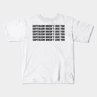 Capitalism Doesn't Love You Kids T-Shirt